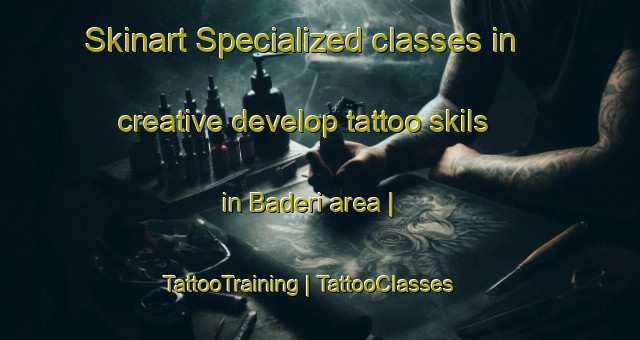 Skinart Specialized classes in creative develop tattoo skils in Baderi area | TattooTraining | TattooClasses | SkinartTraining-Chad